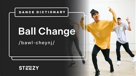 ball change dance definition How does the concept of change influence the interpretation and execution of a dance routine?