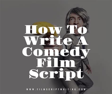 how to write a comedy script: exploring the nuances of humor in storytelling